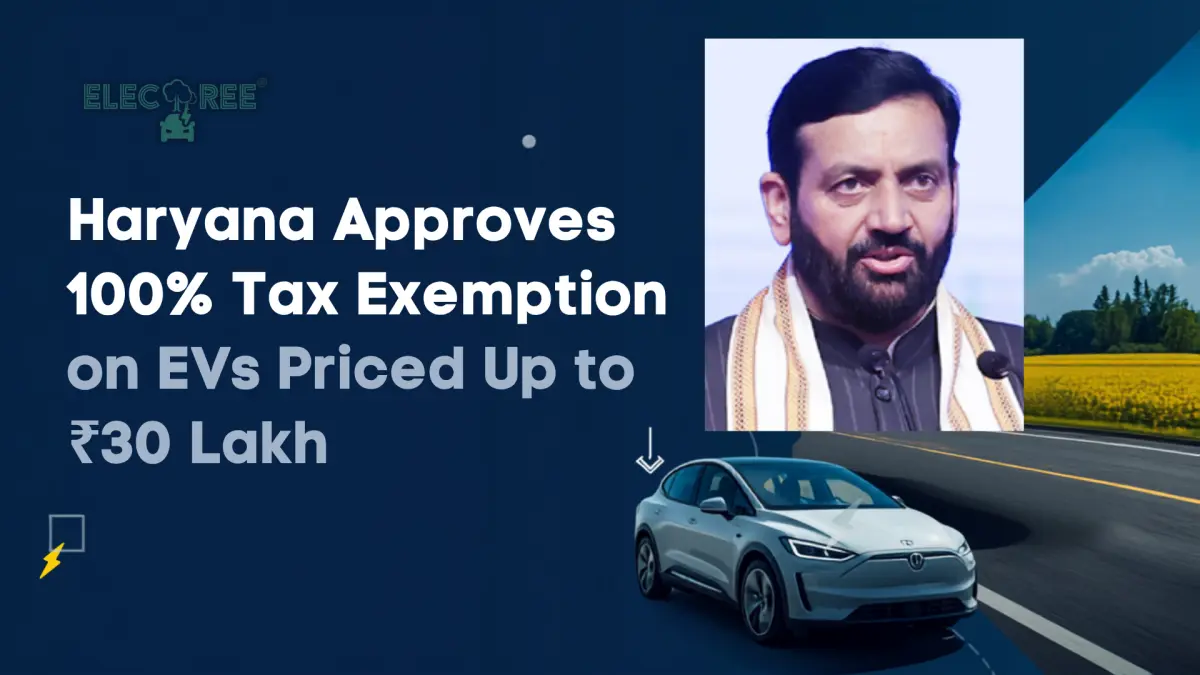 Haryana Approves 100% Motor Vehicle Tax Exemption on EVs Up to ₹30 Lakh