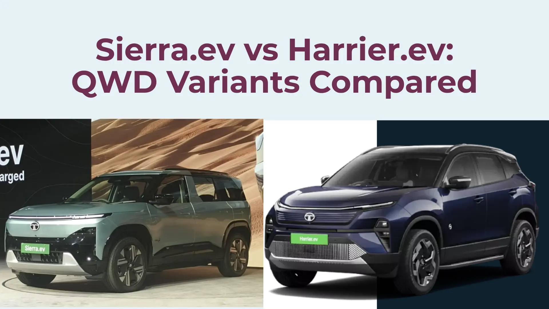 Sierra.ev QWD vs Harrier.ev QWD: Which Tata EV Offers More?
